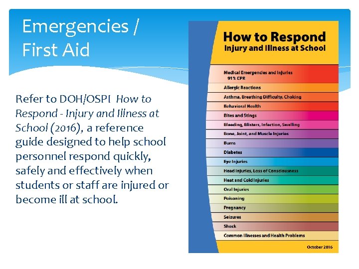 Emergencies / First Aid Refer to DOH/OSPI How to Respond - Injury and Illness Emergencies / First Aid Refer to DOH/OSPI How to Respond - Injury and Illness