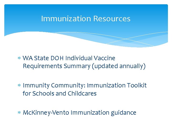 Immunization Resources WA State DOH Individual Vaccine Requirements Summary (updated annually) Immunity Community: Immunization Immunization Resources WA State DOH Individual Vaccine Requirements Summary (updated annually) Immunity Community: Immunization