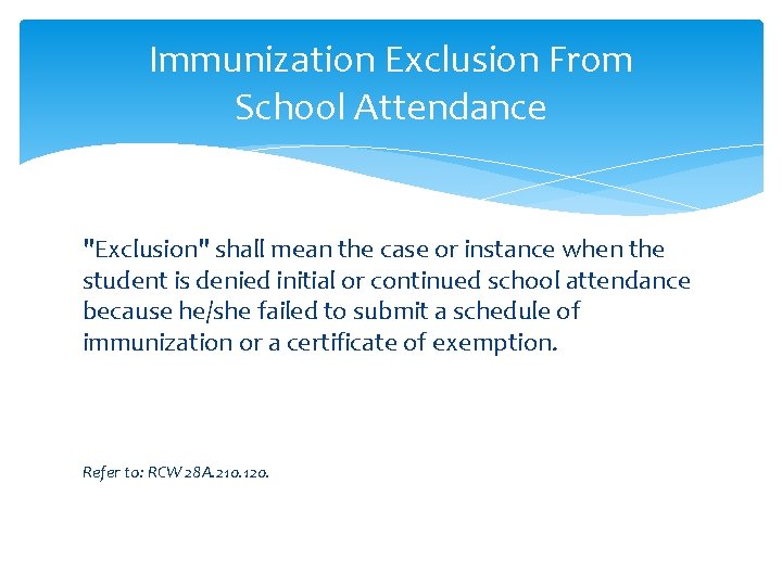 Immunization Exclusion From School Attendance "Exclusion" shall mean the case or instance when the Immunization Exclusion From School Attendance "Exclusion" shall mean the case or instance when the