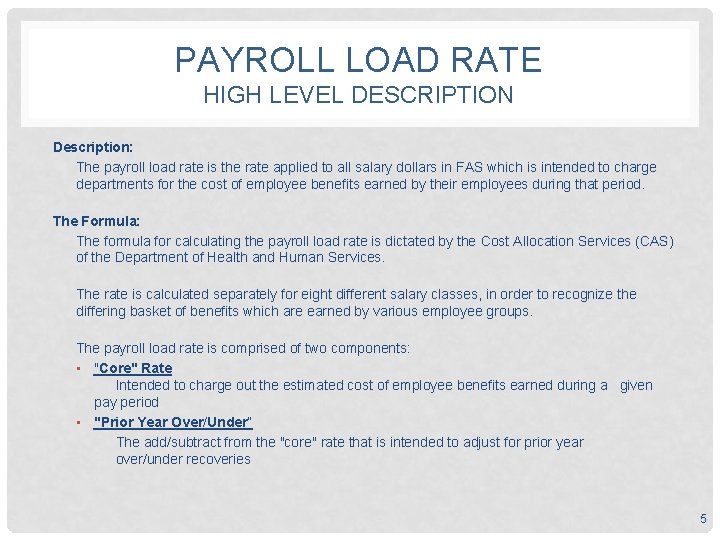 PAYROLL LOAD RATE HIGH LEVEL DESCRIPTION Description: The payroll load rate is the rate PAYROLL LOAD RATE HIGH LEVEL DESCRIPTION Description: The payroll load rate is the rate