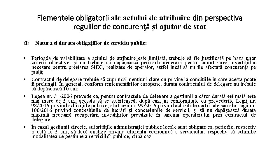 Elementele obligatorii ale actului de atribuire din perspectiva regulilor de concurenţă şi ajutor de