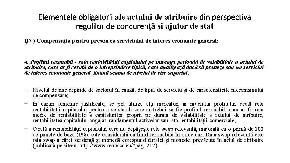 Elementele obligatorii ale actului de atribuire din perspectiva regulilor de concurenţă şi ajutor de