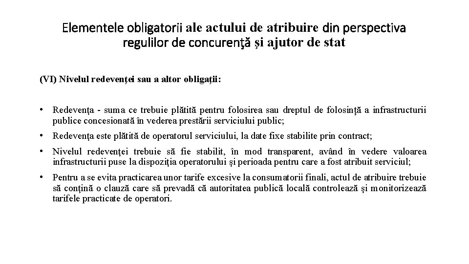 Elementele obligatorii ale actului de atribuire din perspectiva regulilor de concurenţă şi ajutor de