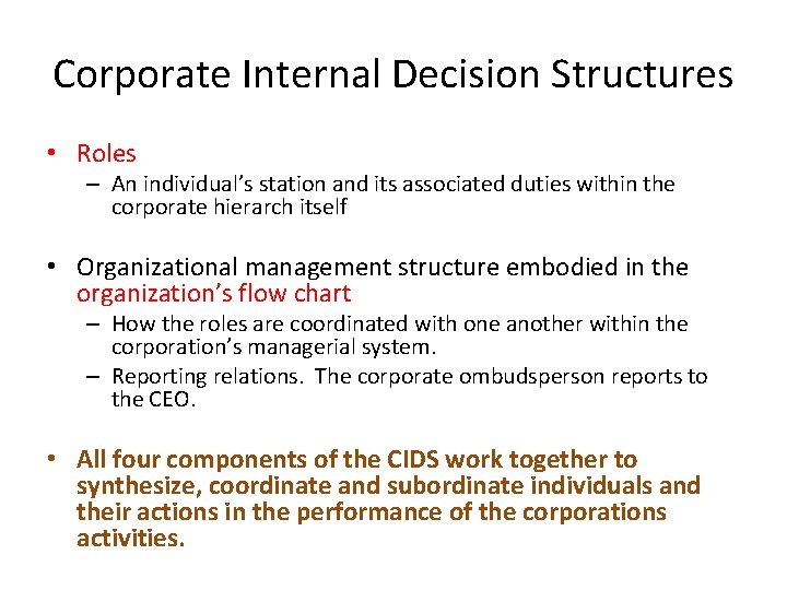 Corporate Internal Decision Structures • Roles – An individual’s station and its associated duties