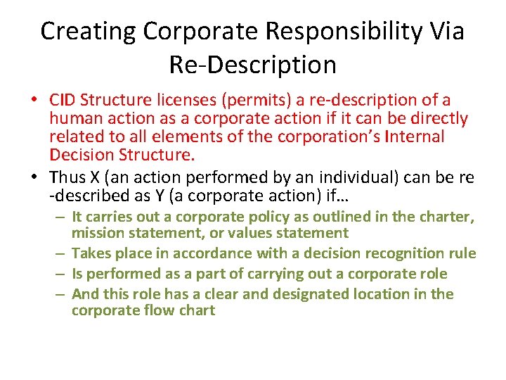 Creating Corporate Responsibility Via Re-Description • CID Structure licenses (permits) a re-description of a