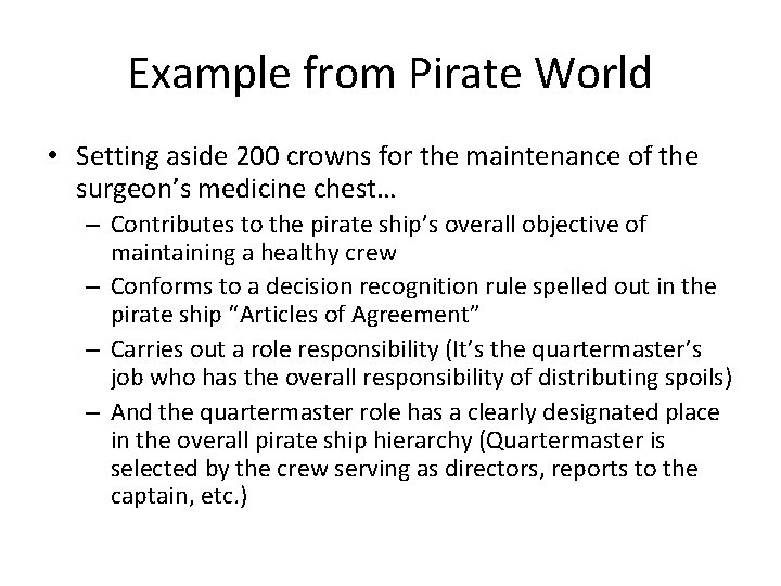 Example from Pirate World • Setting aside 200 crowns for the maintenance of the