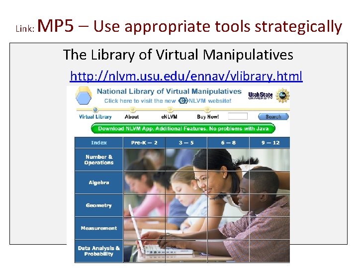 Link: MP 5 – Use appropriate tools strategically The Library of Virtual Manipulatives http: