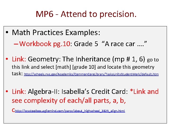 MP 6 - Attend to precision. • Math Practices Examples: – Workbook pg. 10: