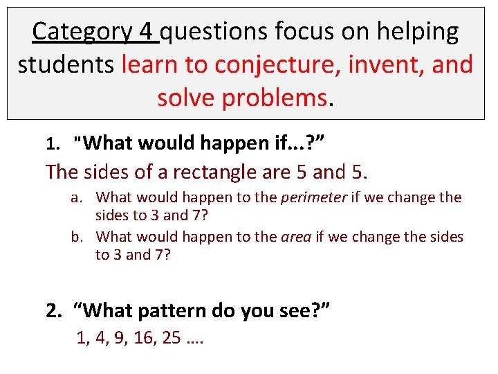 Category 4 questions focus on helping students learn to conjecture, invent, and solve problems.