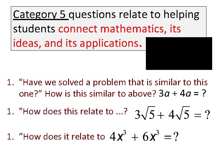 Category 5 questions relate to helping students connect mathematics, its ideas, and its applications.