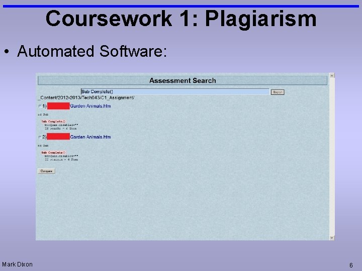 Coursework 1: Plagiarism • Automated Software: Mark Dixon 6 