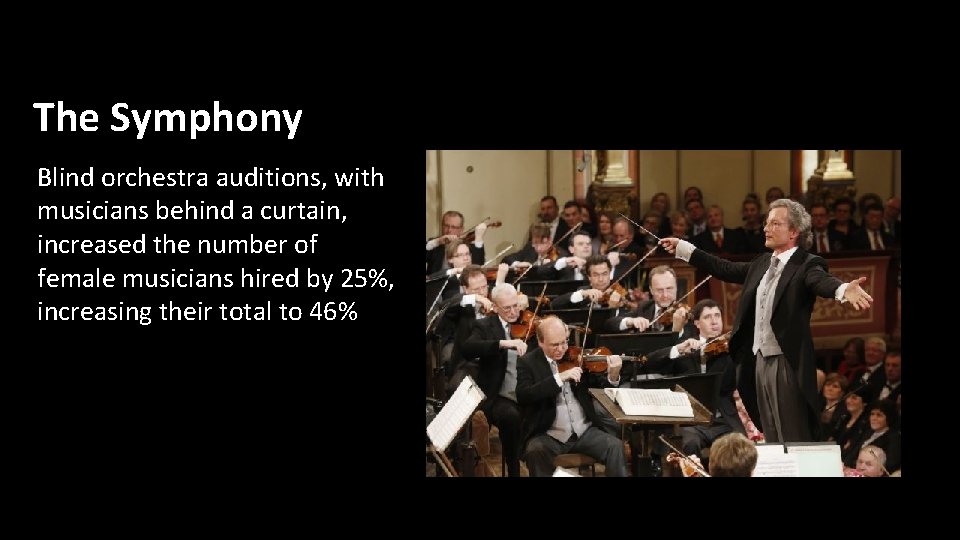 The Symphony Blind orchestra auditions, with musicians behind a curtain, increased the number of