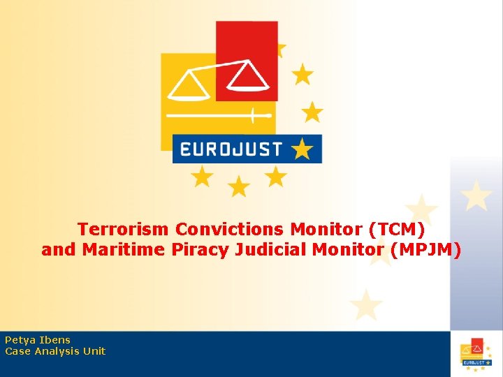 Terrorism Convictions Monitor (TCM) and Maritime Piracy Judicial Monitor (MPJM) Petya Ibens Case Analysis