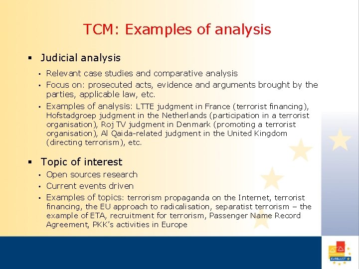 TCM: Examples of analysis § Judicial analysis • • • Relevant case studies and