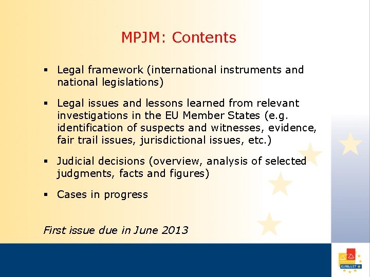 MPJM: Contents § Legal framework (international instruments and national legislations) § Legal issues and