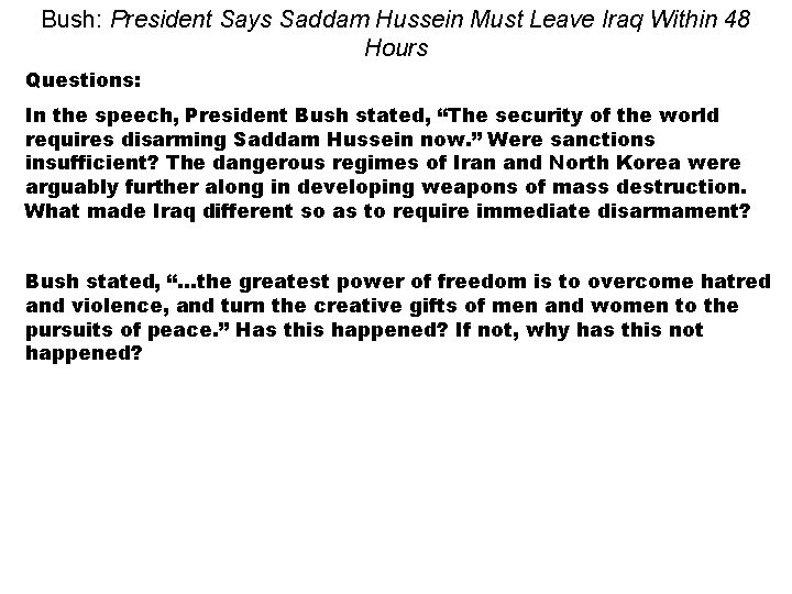 Bush: President Says Saddam Hussein Must Leave Iraq Within 48 Hours Questions: In the
