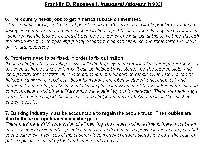 Franklin D. Roosevelt, Inaugural Address (1933) 5. The country needs jobs to get Americans