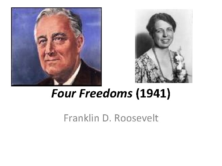 Four Freedoms (1941) Franklin D. Roosevelt 