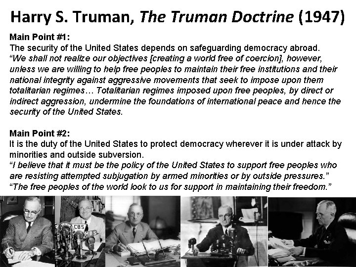 Harry S. Truman, The Truman Doctrine (1947) Main Point #1: The security of the