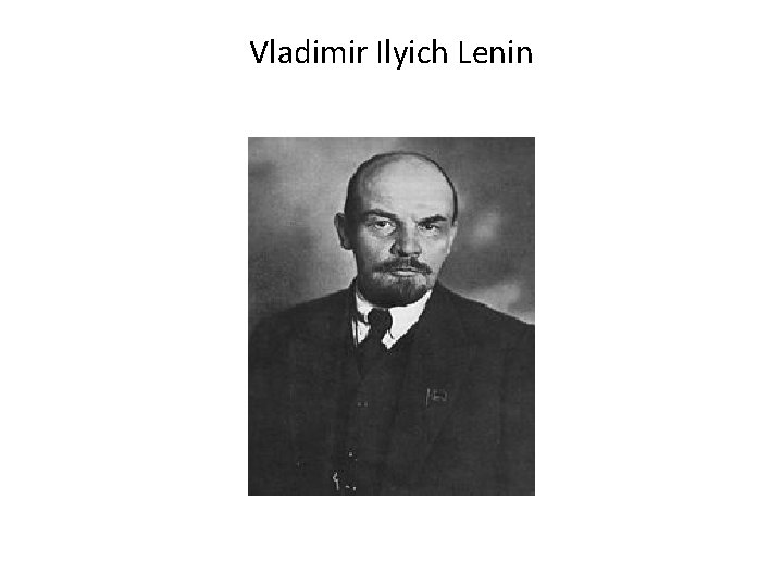 Vladimir Ilyich Lenin 