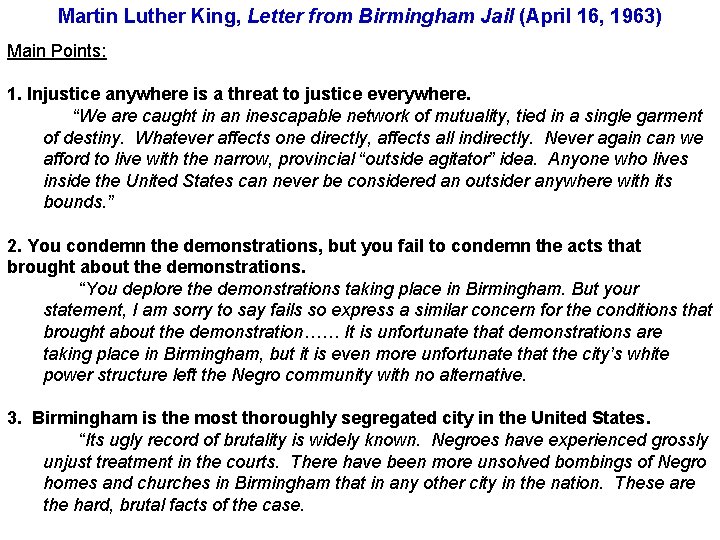 Martin Luther King, Letter from Birmingham Jail (April 16, 1963) Main Points: 1. Injustice