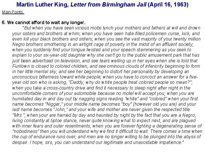 Martin Luther King, Letter from Birmingham Jail (April 16, 1963) Main Points: 6. We
