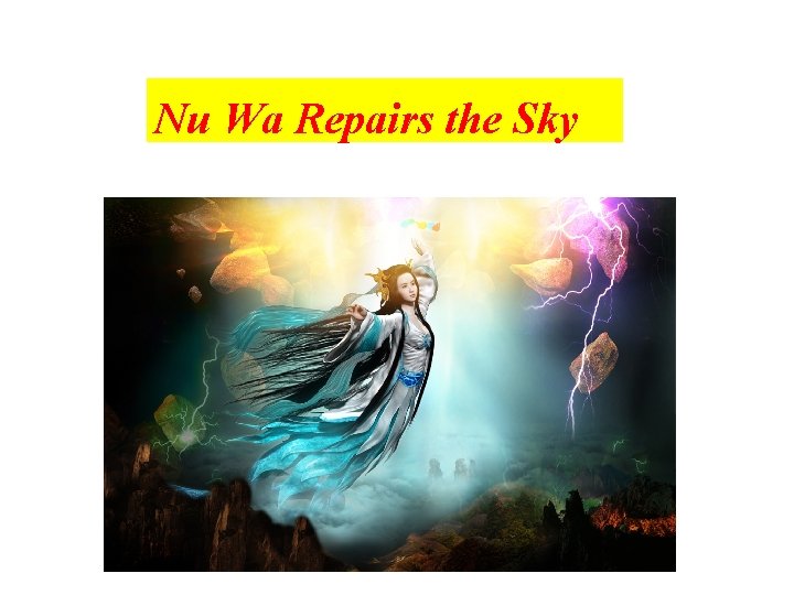 Nu Wa Repairs the Sky 