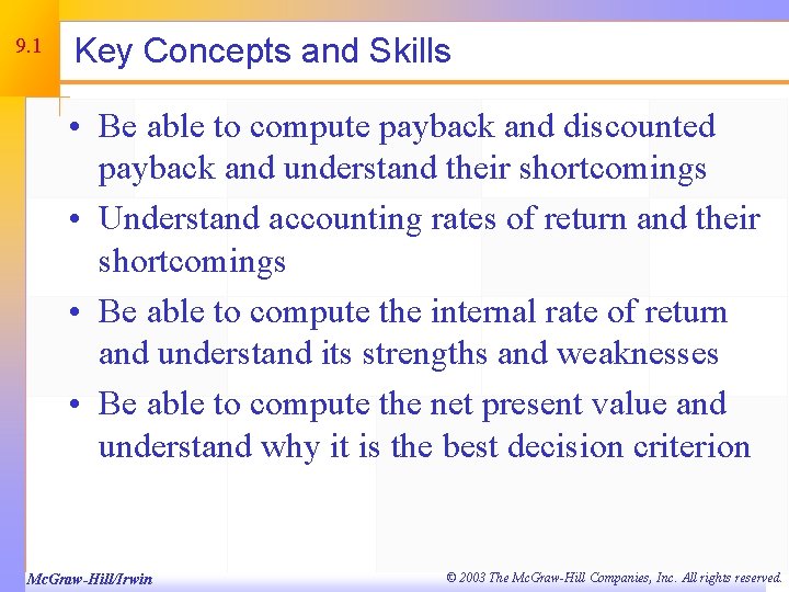 9. 1 Key Concepts and Skills • Be able to compute payback and discounted