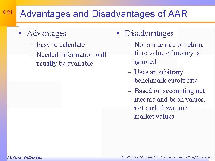 9. 21 Advantages and Disadvantages of AAR • Advantages – Easy to calculate –