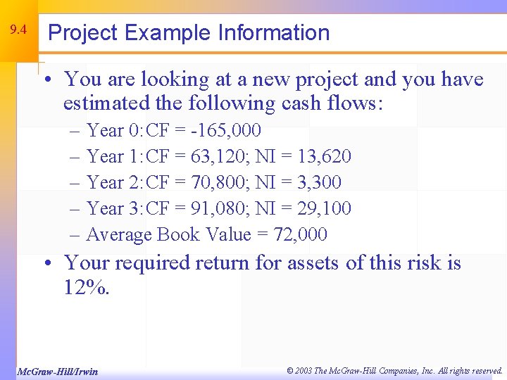 9. 4 Project Example Information • You are looking at a new project and