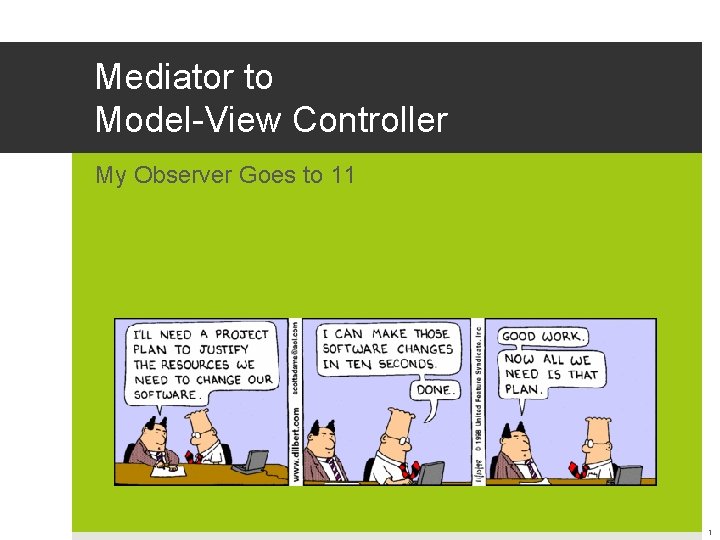 Mediator to Model-View Controller My Observer Goes to 11 1 