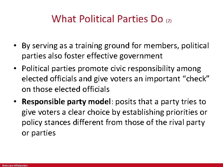 What Political Parties Do (2) • By serving as a training ground for members,