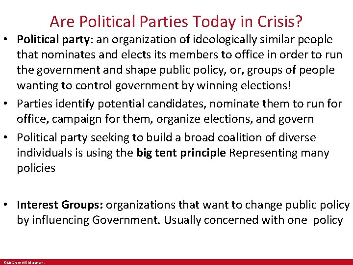 Are Political Parties Today in Crisis? • Political party: an organization of ideologically similar