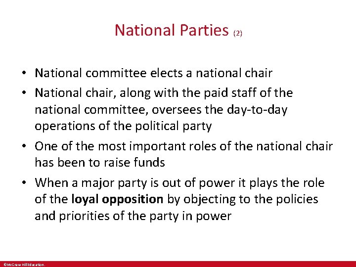 National Parties (2) • National committee elects a national chair • National chair, along