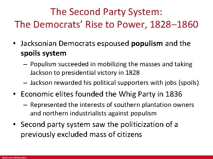 The Second Party System: The Democrats’ Rise to Power, 1828– 1860 • Jacksonian Democrats