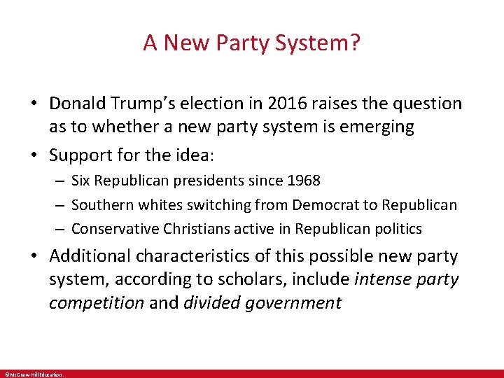 A New Party System? • Donald Trump’s election in 2016 raises the question as