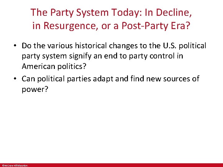 The Party System Today: In Decline, in Resurgence, or a Post-Party Era? • Do