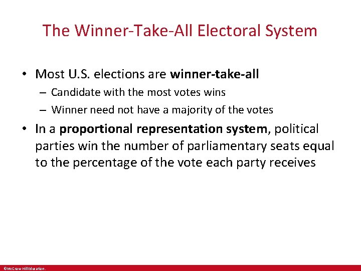 The Winner-Take-All Electoral System • Most U. S. elections are winner-take-all – Candidate with