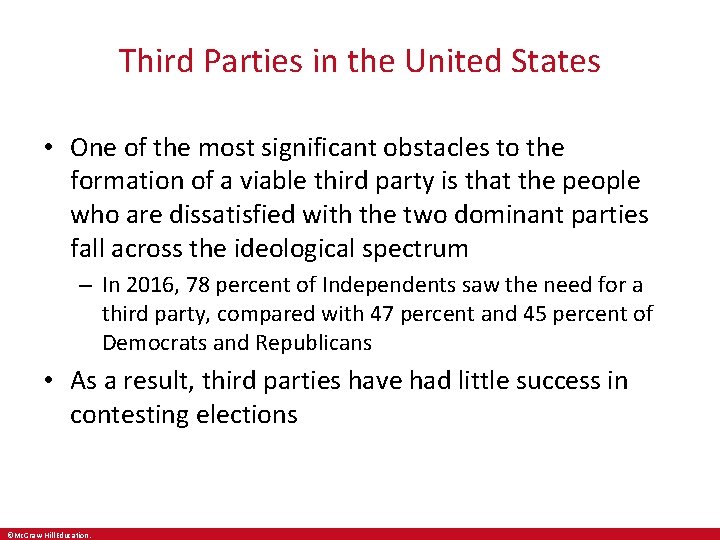 Third Parties in the United States • One of the most significant obstacles to