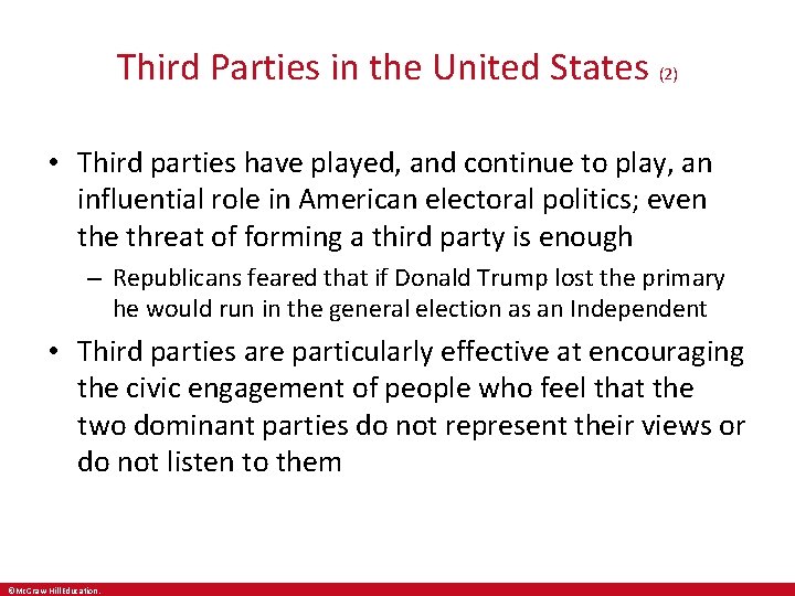 Third Parties in the United States (2) • Third parties have played, and continue