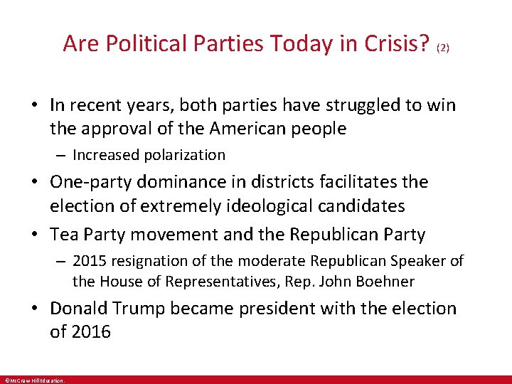 Are Political Parties Today in Crisis? (2) • In recent years, both parties have