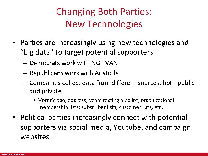 Changing Both Parties: New Technologies • Parties are increasingly using new technologies and “big
