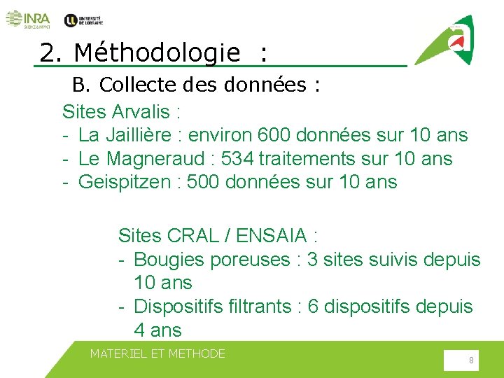 2. Méthodologie : B. Collecte des données : Sites Arvalis : - La Jaillière