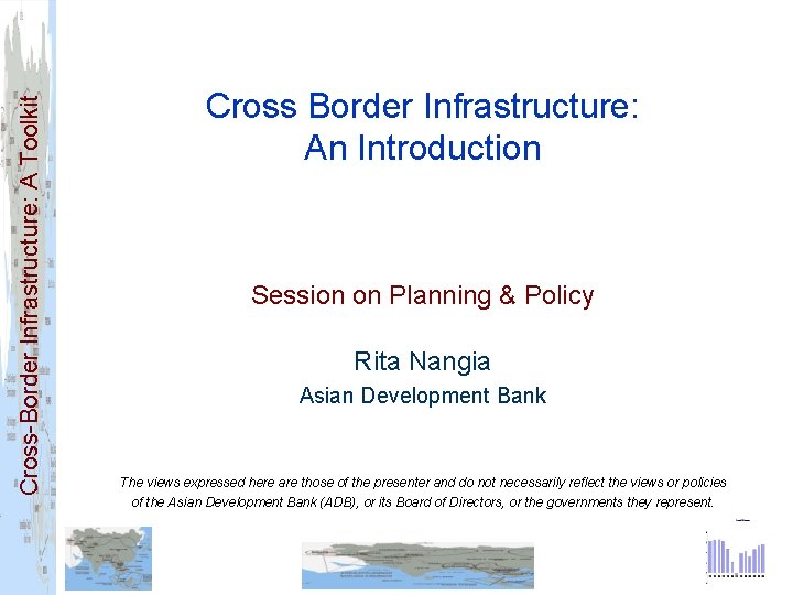 Cross-Border Infrastructure: A Toolkit Cross Border Infrastructure: An Introduction Session on Planning & Policy