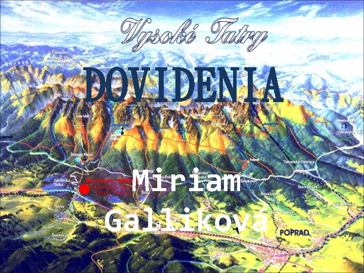 DOVIDENIA Miriam 8. A Galliková 