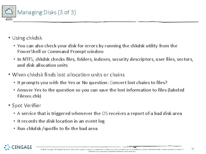 Managing Disks (3 of 3) • Using chkdsk • You can also check your