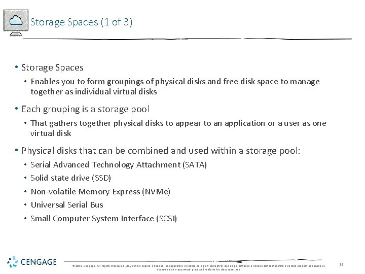 Storage Spaces (1 of 3) • Storage Spaces • Enables you to form groupings