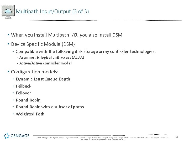 Multipath Input/Output (3 of 3) • When you install Multipath I/O, you also install