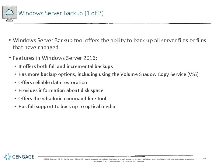 Windows Server Backup (1 of 2) • Windows Server Backup tool offers the ability