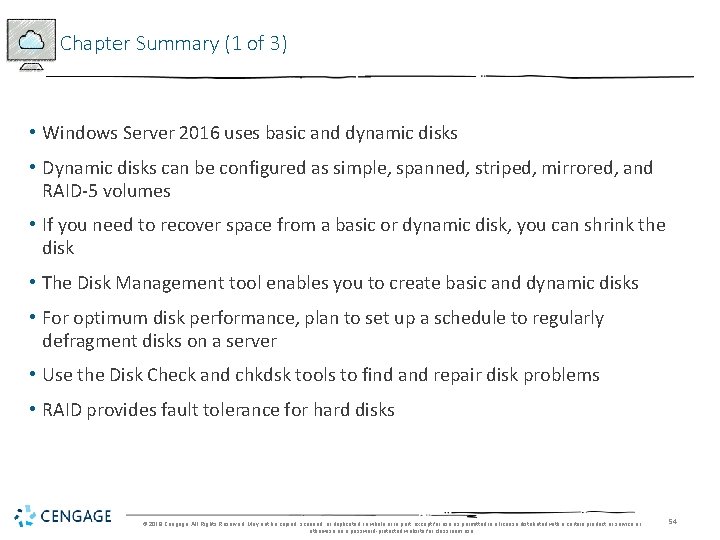 Chapter Summary (1 of 3) • Windows Server 2016 uses basic and dynamic disks